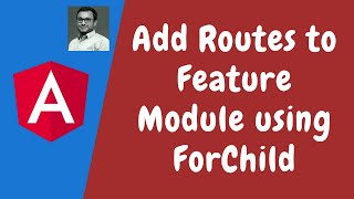 127 Adding Routes to the Feature Module forChild forRoot differences in Router Module  Angular [upl. by Eldreda]