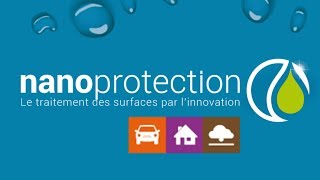 NANOPROTECTION  Le traitement de surfaces par Nanotechnologie [upl. by Booze]