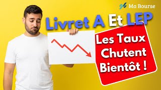 Livrets A et LEP  les taux vont inévitablement baisser dès cette date [upl. by Samuele]