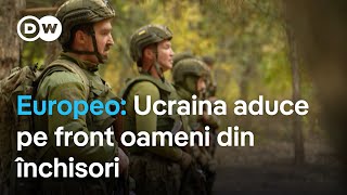 Europeo Ucraina aduce pe front oameni din închisori [upl. by Hereld]