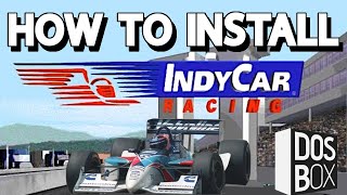 How to Install IndyCar Racing 2  DOSBox Windows 10Wheel Setup  Tutorial [upl. by Imogen]