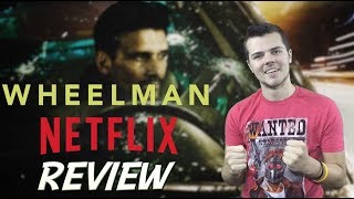 Wheelman Netflix Review [upl. by Kwarteng]