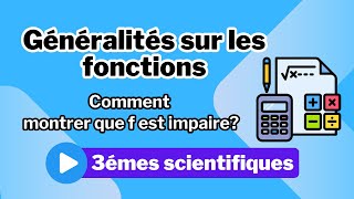 8 Généralités sur les fonctions Comment montrer que f est impaire [upl. by Alice522]