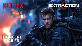 Extraction 3  Concept Trailer 2025  NETFLIX  Idris Elba amp Chris Hemsworth [upl. by Voss]