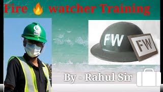 Fire watcher training live  Responsibility and duty of fire watcher  Fire watcher  HSEVlogs [upl. by Konyn201]