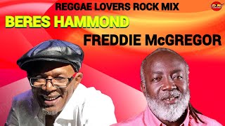 Beres Hammond Meets Freddie McGregor Best Of Reggae Lovers Rock Mix 2023 [upl. by Kristianson]