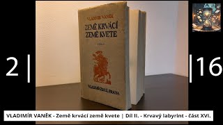 ZAPOMENUTÉ KNIHY  Vladimír Vaněk  Země krvácí země kvete  Díl II  Krvavý labyrint  část XVI [upl. by Niran]