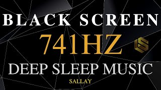 741hz Solfeggio Frequency REMOVE TOXINS amp NEGATIVITY  Spiritual Enlightenment  DEEP SLEEP MUSIC [upl. by Aleron]