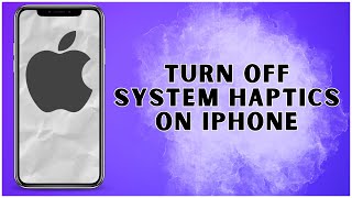 How To Turn Off System Haptics On iPhone 2024  iPhone [upl. by Ainevul]