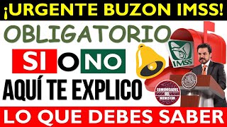 📆 URGEN QUE LO SEPAS 📢Buzón IMSS Obligatorio SI o NO aquí TE EXPLICO👉 así REGISTRATE [upl. by Akiret]