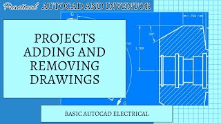 AutoCAD Electrical  Adding and Removing Drawings [upl. by Codding]