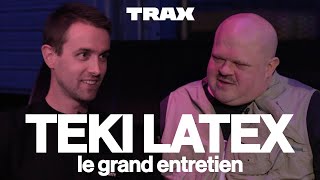 TEKI LATEX LE GRAND ENTRETIEN avec le rap des 2000s la BBC le dernier Audiard I Trax Magazine [upl. by Iidnarb488]