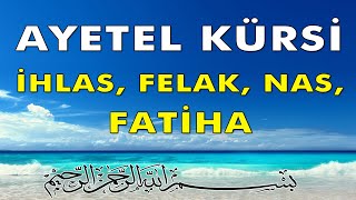 Ayetel Kürsi İhlas Felak Nas Fatiha [upl. by Younger]