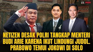 POLRI DIDESAK TANGKAP BUDI ARIE KARENA LINDUNGI JUDOL PRABOWO TEMUI JOKOWI DI SOLO  OTR Eps 775 [upl. by Janifer]