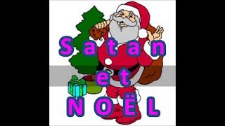 Satan et NOËL [upl. by Yroger]