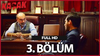 Kaçak 3 Bölüm  HD [upl. by Nofpets]