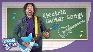 Electric Guitar Song by Zach Rocks  Kids Songs  Sing the parts of the Electric Guitar [upl. by Nagar]