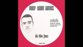 Swindle  Do The Jazz DEEP MEDi Musik 2012 [upl. by Prochoras]