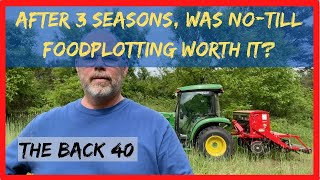 3 Seasons of NoTill Foodplotting Conclusions amp Planting Our Summer Crop [upl. by Studner950]