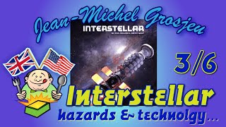 Interstellar full rules 36  Hazards amp Technology [upl. by Ysak]