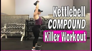 Kettlebell Compound Killer Workout 40 seconds on 20 seconds rest [upl. by Backer]