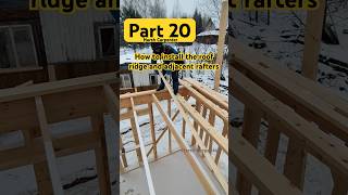 How To Install The Roof Ridge And Adjacent Rafters When It Snows [upl. by Berns]