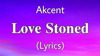 Love Stoned  Akcent Lyrics [upl. by Aimek768]