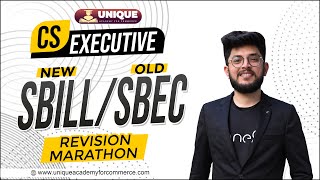 CS Executive New  Old Syllabus  SBECSBILL Marathon  CS Shubham Modi [upl. by Ardua]