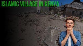 Inside Kenya’s Only Islamic Village… Matondoni village [upl. by Strang]