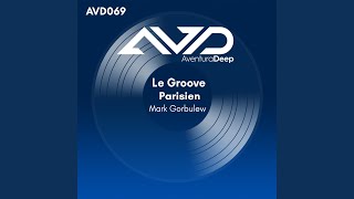 Le Groove Parisien Boulevard Extended Mix [upl. by Anires931]