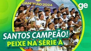 SANTOS CAMPEÃO DA SÉRIE B 2024  ORIGINAIS GE  geglobo [upl. by Massimiliano]