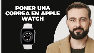 Cómo Colocar una Correa en el Apple Watch [upl. by Brockie]