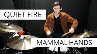 Quiet Fire  Mammal Hands  Drum Cover [upl. by Ahsiya]