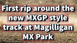 First Ride On The New MXGPstyle Motocross Track At Magilligan Mx Park [upl. by Niarda722]