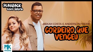 Bekah Costa e Anderson Freire  Cordeiro que Venceu Playback com Letra Oficial MK Music [upl. by Hoyt]