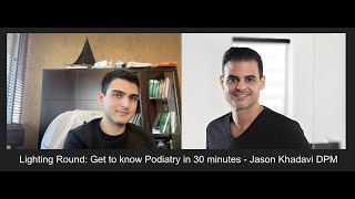 Lighting Round Get to know Podiatry in 30 minutes  Jason Khadavi DPM [upl. by Eimile]