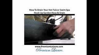 How to Drain your hot tub or swim spa by Premium Leisure [upl. by Ahsile64]