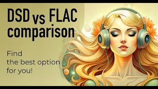 DSD vs FLAC comparison Explained 2024 [upl. by Annagroeg]