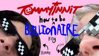 TOMMYINNIT TEACHES US HOW TO BE BILLIONAIRES ft my brother Tommy [upl. by Aizitel]