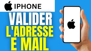 Comment valider ladresse e mail sur iphone [upl. by Eeznyl]