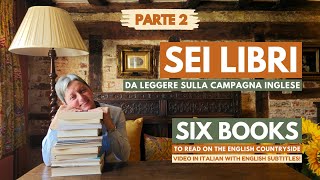 Sei libri da leggere sulla campagna inglese  Six books to read on the English countryside Part 2 [upl. by Fidellia]