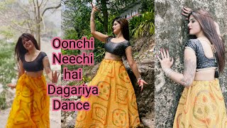 Oonchi Neechi hai dagariya Dance Bollywood dance style [upl. by Aifos]