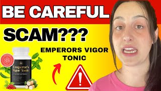 EMPERORS VIGOR TONIC ⛔️SCAM⛔️ EMPEROR’S VIGOR TONIC REVIEW IS EMPEROR’S VIGOR TONIC SAFE BEWARE [upl. by Zellner]