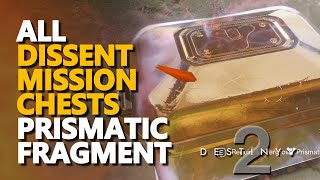 All Dissent Mission Chests  Prismatic Fragment Destiny 2 [upl. by Alset]