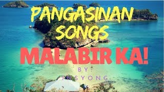 MALABIR KA Pangasinan Song [upl. by Cherian]