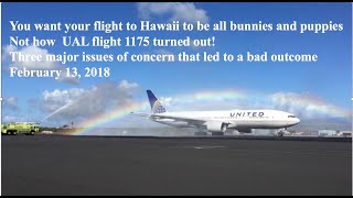 UAL flight 1175 turned out Three major issues that led to a bad outcome February 13 2018 [upl. by Hux]