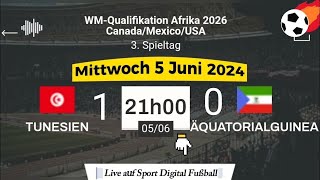 WMQualifikation 2026  Tunesien  Äqua Guinea live auf Sport Digital Fußball – 06052024 um 21 Uhr [upl. by Adelric815]