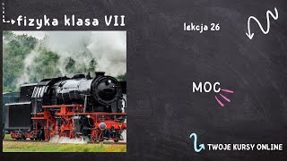 Fizyka klasa 7 Lekcja 26  Moc [upl. by Ralyks260]