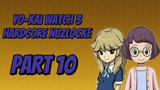 My YoKai Watch 3 Nuzlocke Raw FootagePart 10 [upl. by Inat]