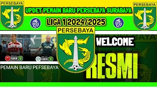 UPDET RESMI‼️ PEMAIN BARU PERSEBAYA SURABAY 20242025  PERSEBAYA SURABAYA  INFO PERSEBAYA [upl. by Kyd51]